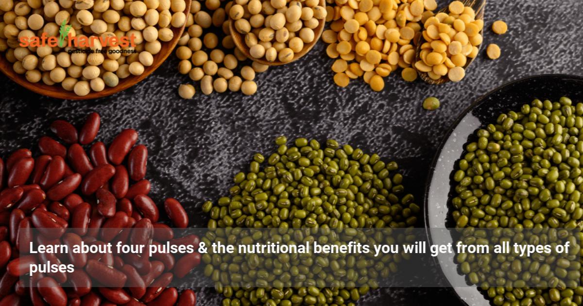 Learn About Four Pulses And The Nutritional Benefits You Will Get From This